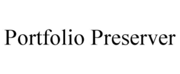 PORTFOLIO PRESERVER trademark