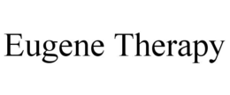EUGENE THERAPY trademark