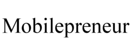 MOBILEPRENEUR trademark