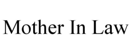 MOTHER IN LAW trademark