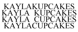 KAYLAKUPCAKES KAYLA KUPCAKES KAYLA CUPCAKES KAYLACUPCAKES trademark