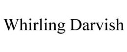 WHIRLING DARVISH trademark