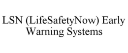 LSN (LIFESAFETYNOW) EARLY WARNING SYSTEMS trademark