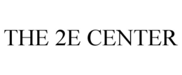 THE 2E CENTER trademark
