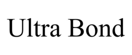 ULTRA BOND trademark