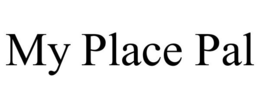 MY PLACE PAL trademark