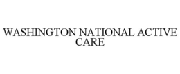 WASHINGTON NATIONAL ACTIVE CARE trademark