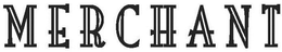 MERCHANT trademark