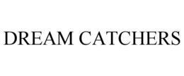 DREAM CATCHERS trademark