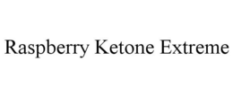 RASPBERRY KETONE EXTREME trademark