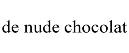DE NUDE CHOCOLAT trademark