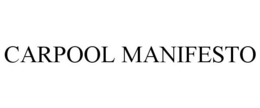 CARPOOL MANIFESTO trademark