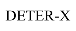 DETER-X trademark