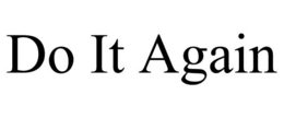 DO IT AGAIN trademark