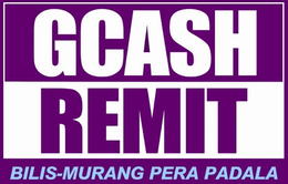 GCASH REMIT BILIS-MURANG PERA PADALA trademark