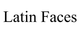 LATIN FACES trademark