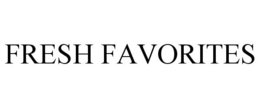 FRESH FAVORITES trademark