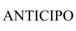 ANTICIPO trademark