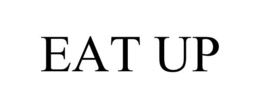 EAT UP trademark