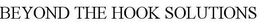 BEYOND THE HOOK SOLUTIONS trademark