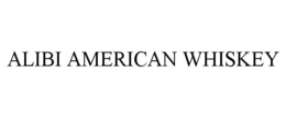ALIBI AMERICAN WHISKEY trademark