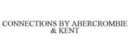 CONNECTIONS BY ABERCROMBIE & KENT trademark