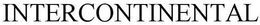 INTERCONTINENTAL trademark
