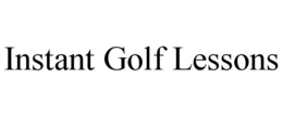 INSTANT GOLF LESSONS trademark