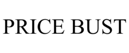 PRICE BUST trademark