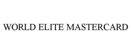 WORLD ELITE MASTERCARD trademark