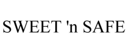 SWEET 'N SAFE trademark
