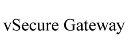 VSECURE GATEWAY trademark