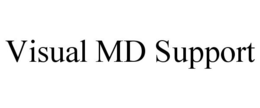 VISUAL MD SUPPORT trademark