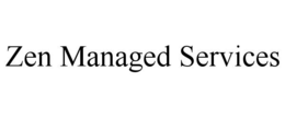 ZEN MANAGED SERVICES trademark