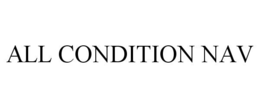 ALL CONDITION NAV trademark