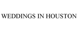 WEDDINGS IN HOUSTON trademark