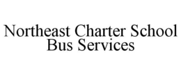 NORTHEAST CHARTER SCHOOL BUS SERVICES trademark