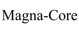MAGNA-CORE trademark