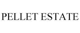 PELLET ESTATE trademark