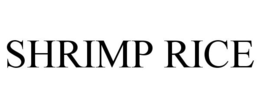 SHRIMP RICE trademark