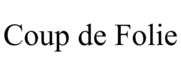 COUP DE FOLIE trademark