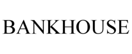 BANKHOUSE trademark