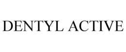 DENTYL ACTIVE trademark