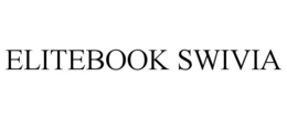 ELITEBOOK SWIVIA trademark