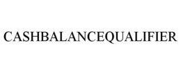 CASHBALANCEQUALIFIER trademark