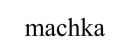 MACHKA trademark