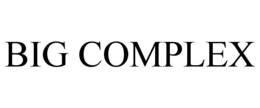 BIG COMPLEX trademark