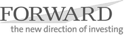 FORWARD THE NEW DIRECTION OF INVESTING trademark