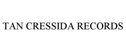 TAN CRESSIDA RECORDS trademark