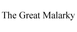 THE GREAT MALARKY trademark